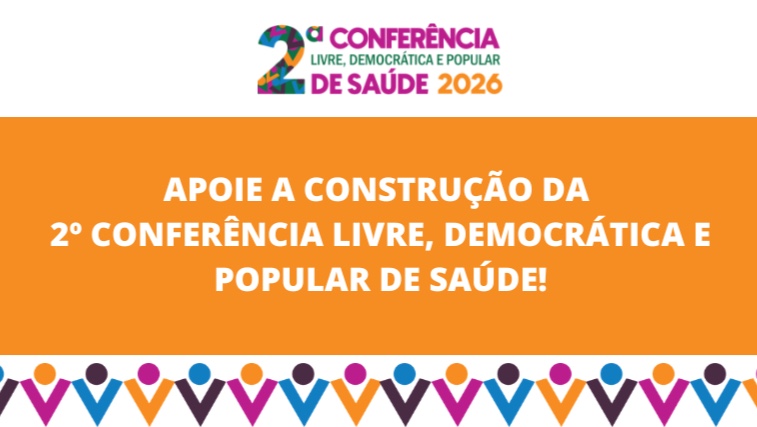  Apoie a 2ª Conferência Nacional Livre, Democrática e Popular de Saúde
